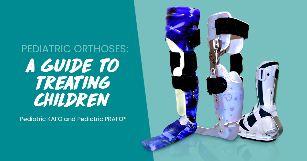 Pediatric Orthoses: A Guide To Treating Children